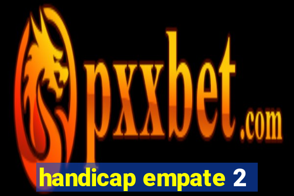 handicap empate 2